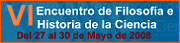 VI Encuentro de Filosof�a e Historia de la Ciencia